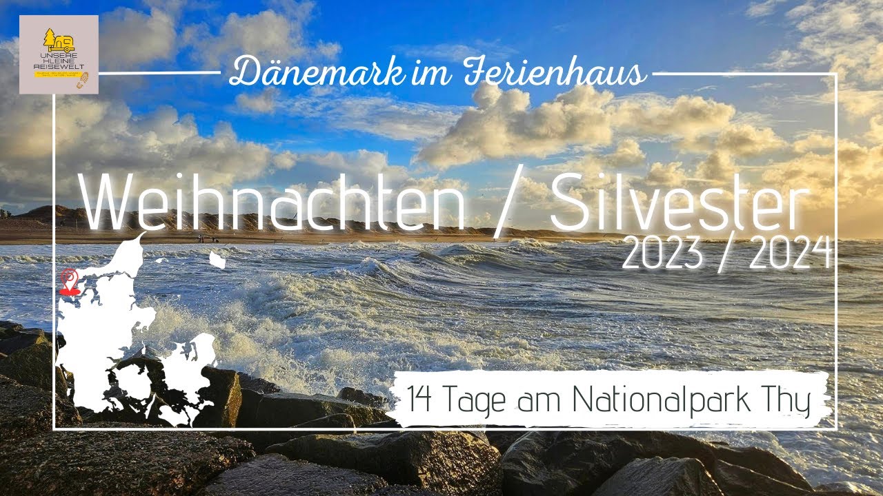 Dänemark Weihnachten 2023 - 14 Tage am Limfjord - Nationalpark Thy / Agger / Autostrände / Bunker