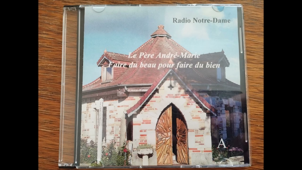 Père André-Marie, Faire du beau pour faire du bien (Radio Notre Dame)