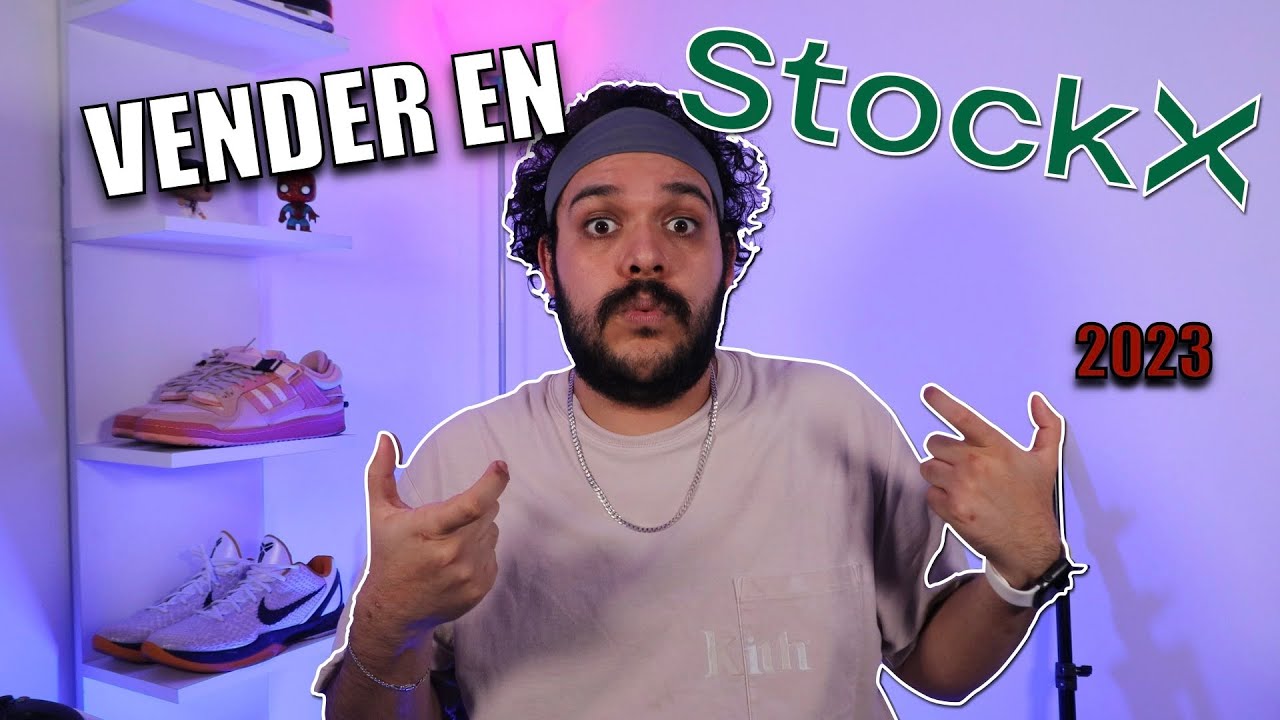 ¿CÓMO VENDER EN SNEAKERS EN STOCKX DESDE MÉXICO? 2023