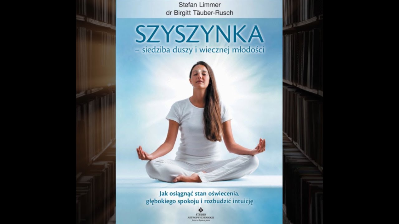 Szyszynka - siedziba duszy i wiecznej młodości - część I