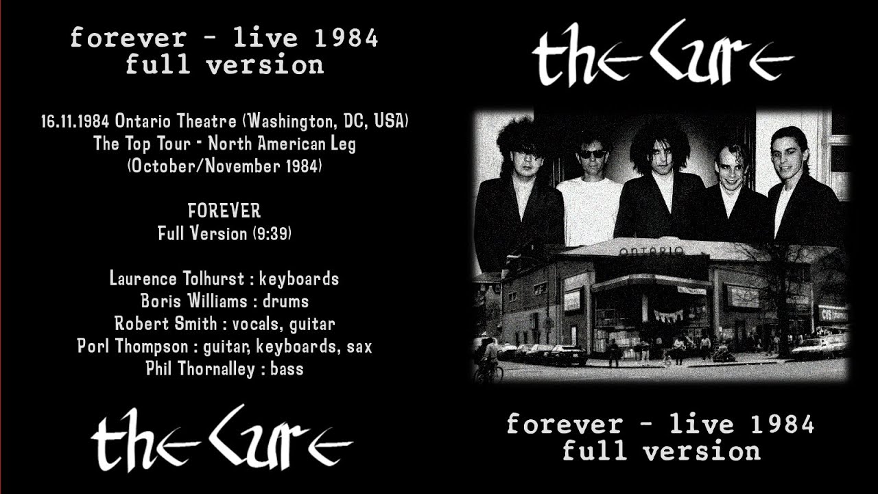 The Cure - Forever (Live in Washington DC, 1984 - full version)