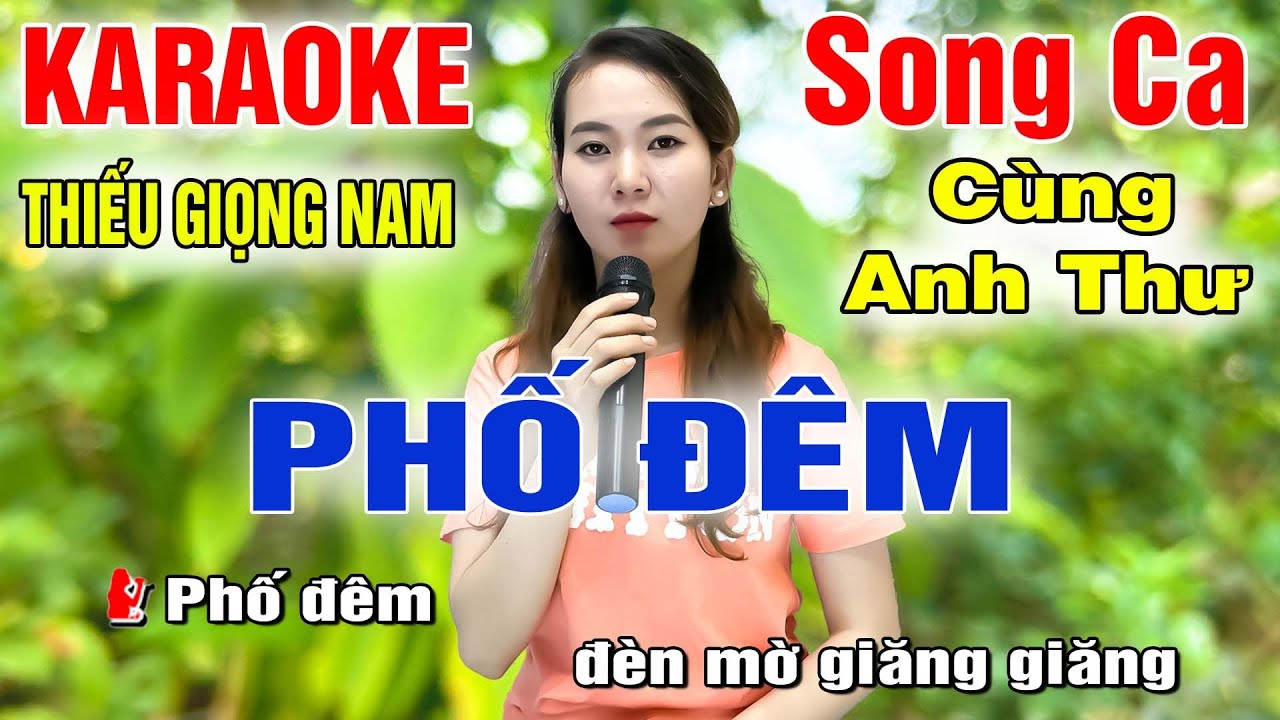 PHỐ ĐÊM ➤ Song Ca Cùng Anh Thư ➤ Karaoke Thiếu Giọng Nam ➤ KARAOKE SONG CÙNG CA SĨ