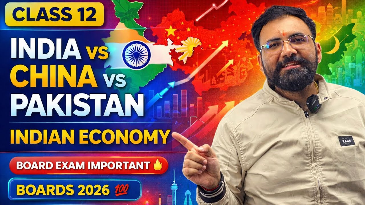 India vs China vs Pakistan | Class 12 Indian Economy | One Shot | Boards 2026