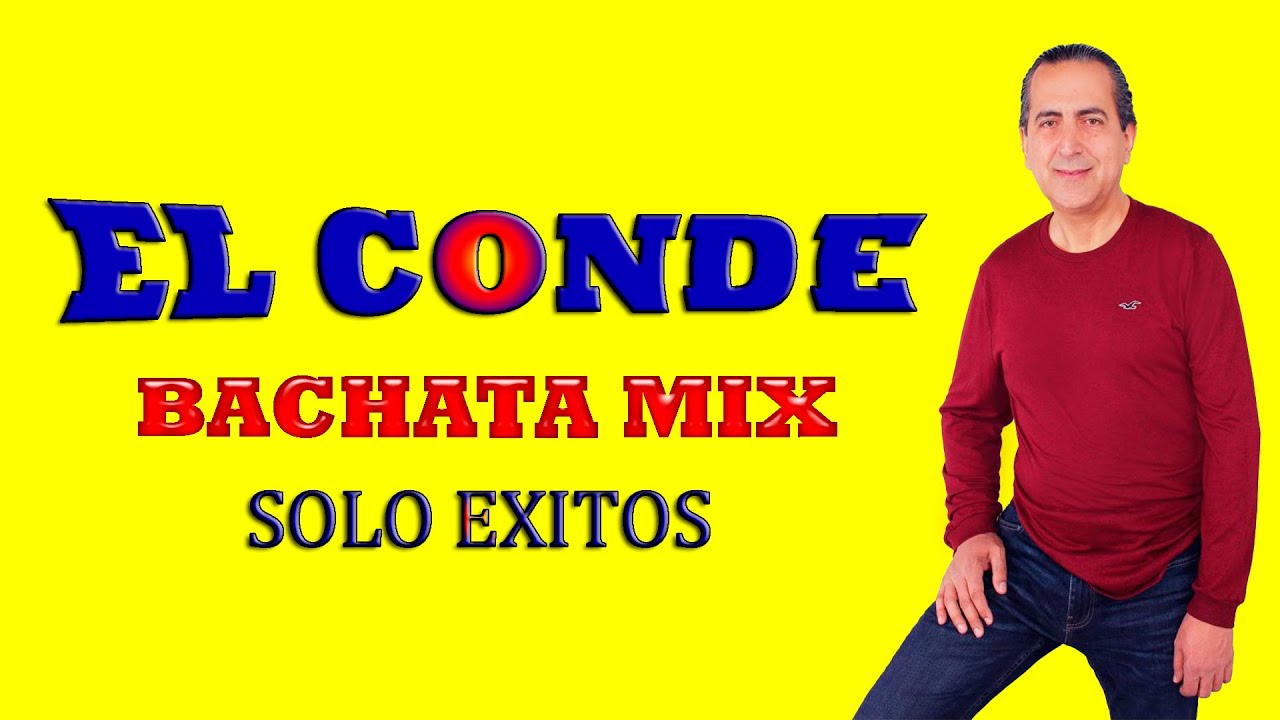 EL CONDE BACHATA MIX REPUBLICA DOMINICANA