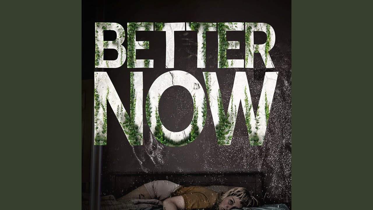 Better Now