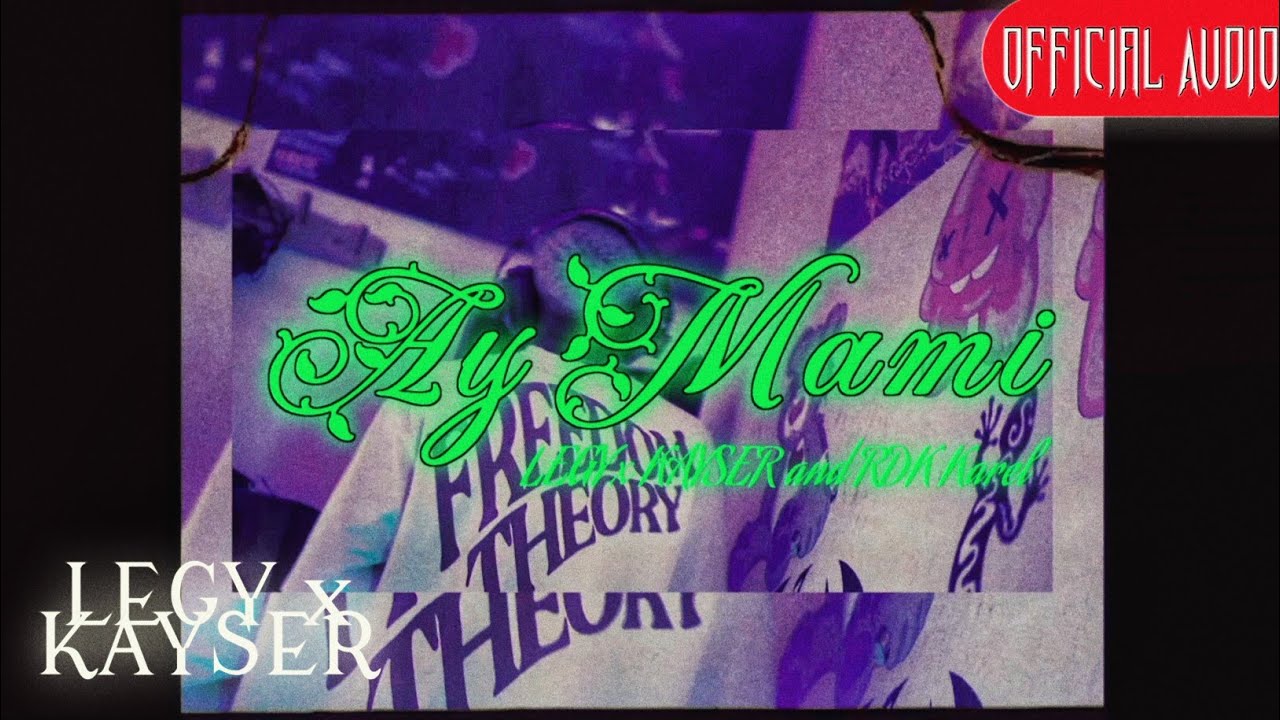 LEGY x KAYSER, RDK Darel - Ay Mami [Prod. by Infinity Musicx] (Visualizer)