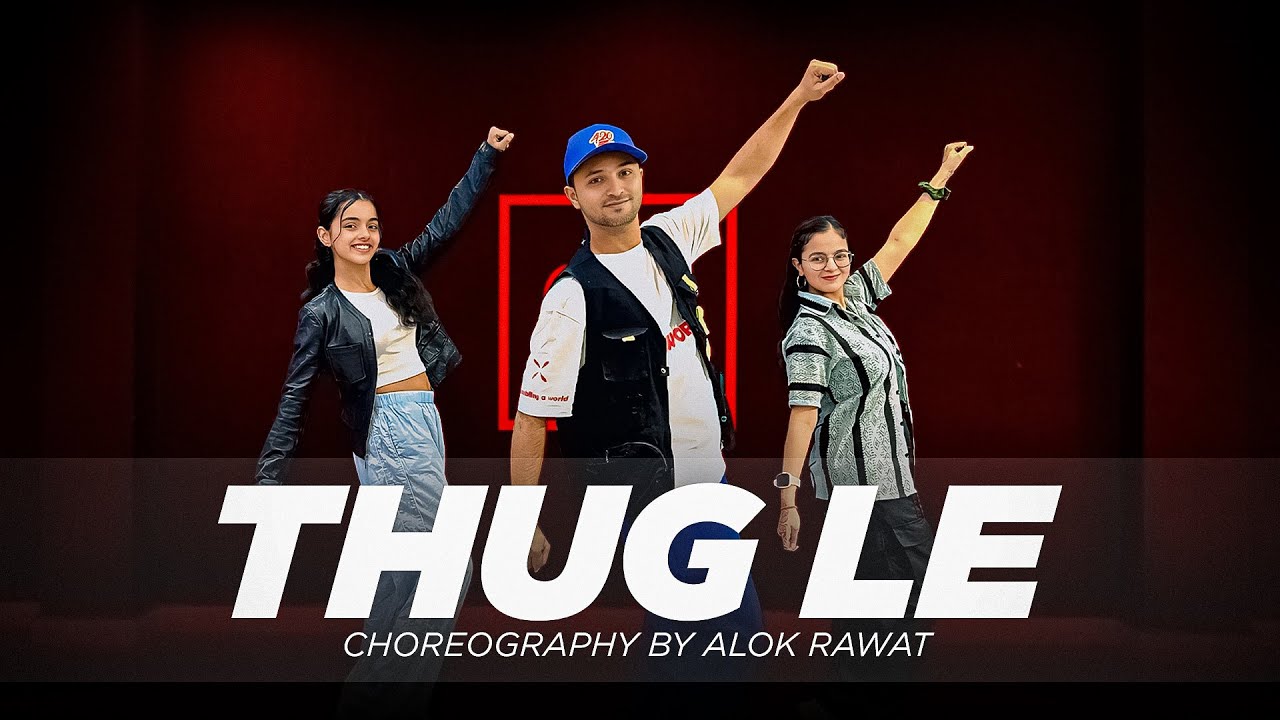 Thug le | Choreography by Alok Rawat | G M Dance Centre 