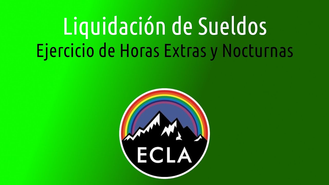 Liquidación de Sueldos con Horas Extras y Horas Nocturnas - Ejemplo - Ejercicio