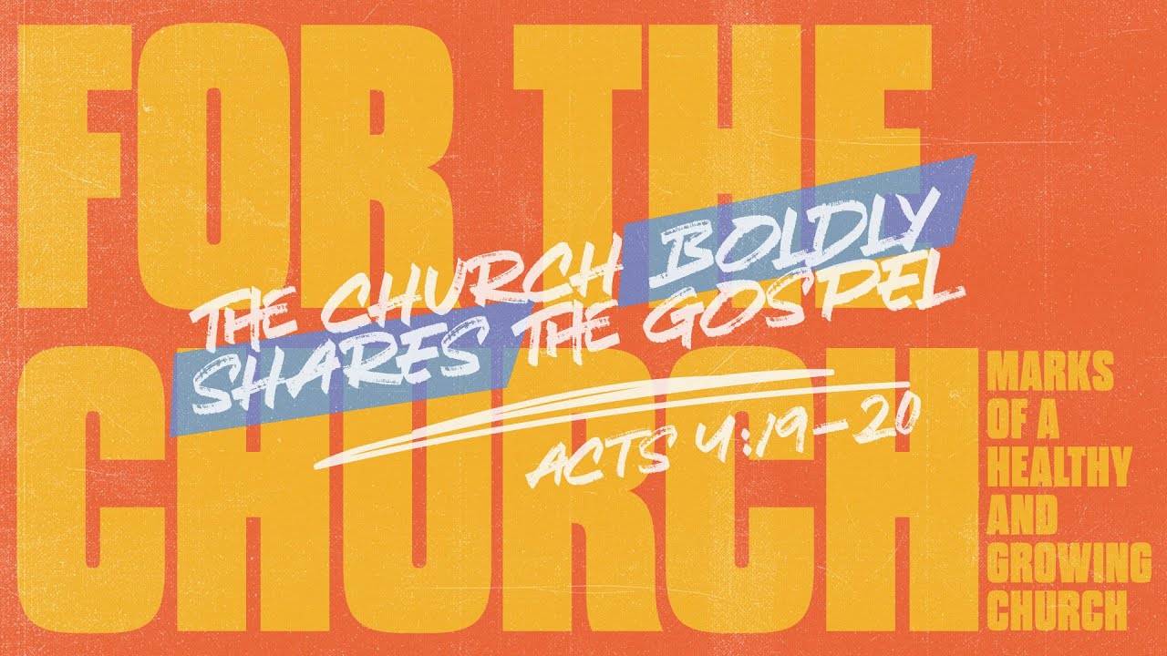 The Church Boldly Shares the Gospel | Acts 4:19-20 | Jay Strother