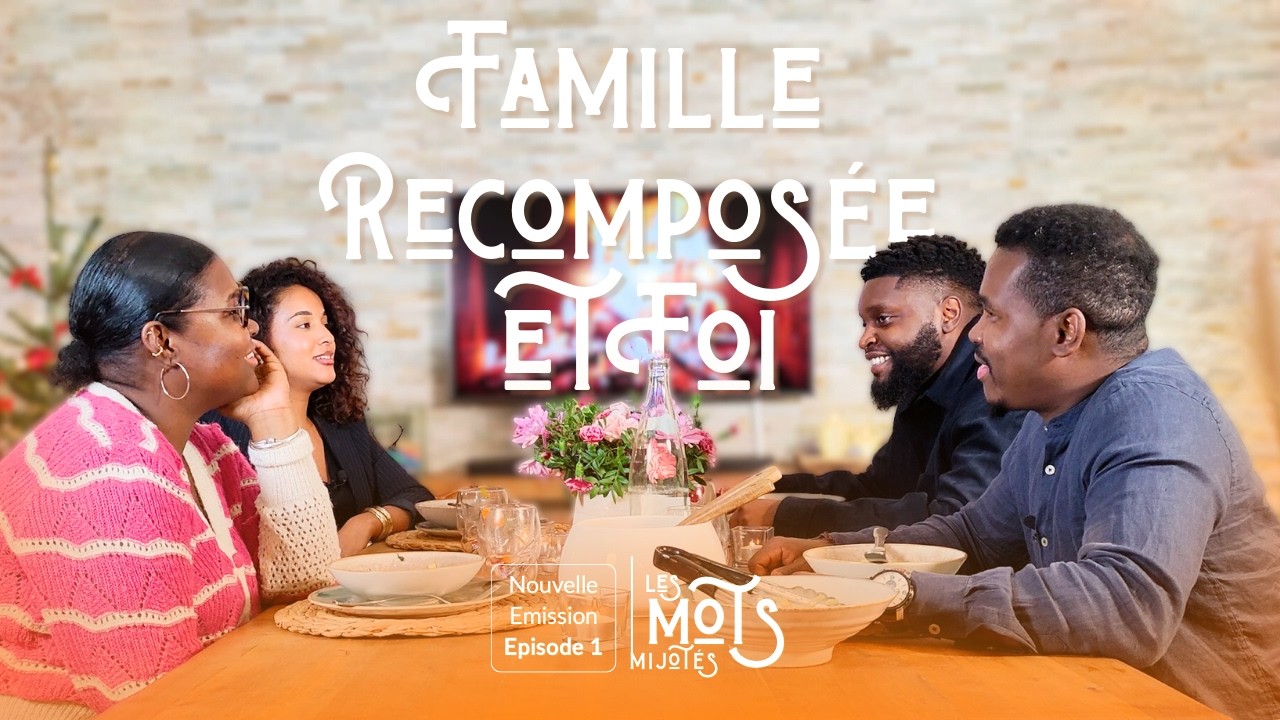Famille Recomposée et Foi | Les Mots Mijotés - Ep 1