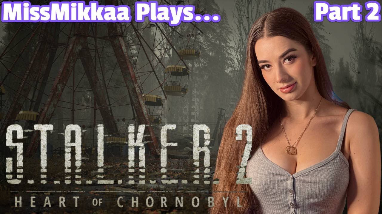 Let's Play S.T.A.L.K.E.R. 2: Heart of Chornobyl | Part 2 | MissMikkaa