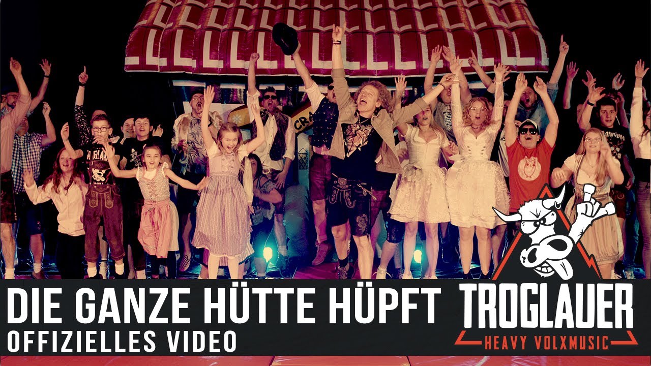 TROGLAUER - Die ganze Hütte hüpft (offizielles Musikvideo)