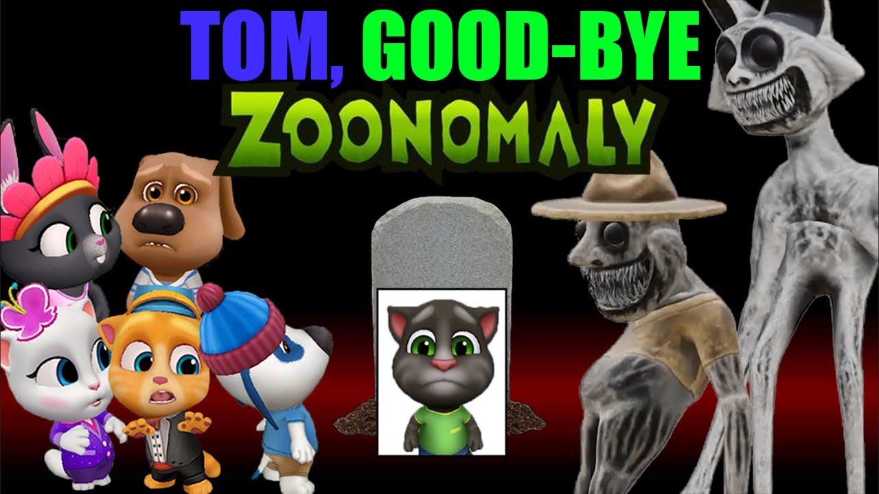 ZOONOMALY — GOOD-BYE, TOM | MY TALKING TOM FRIENDS