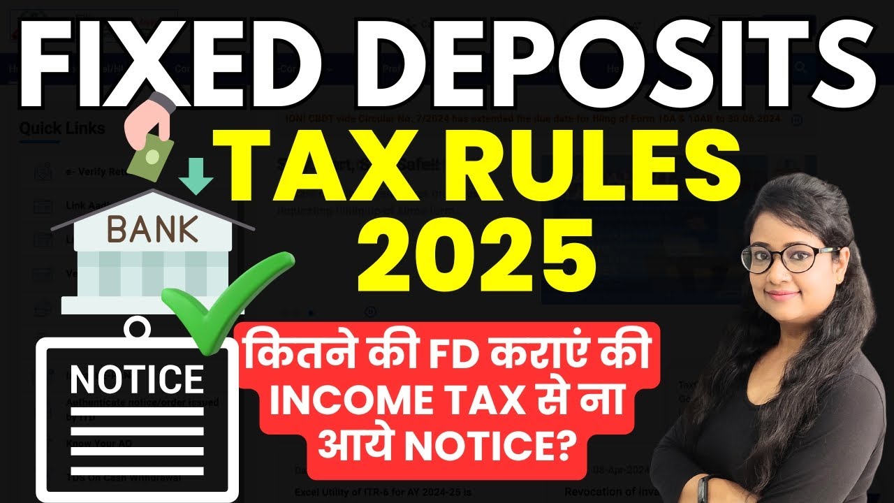 FD NewTax Rules 2025 | Fixed Deposit Limit in 2025 as per Income Tax to avoid Notice | IT Notice