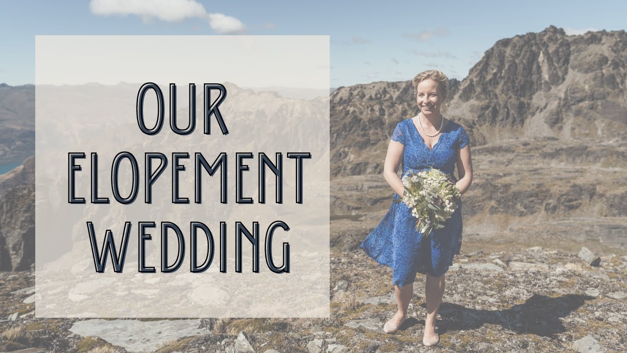 MICRO ELOPEMENT WEDDING: Our Small Mountaintop Wedding in New Zealand