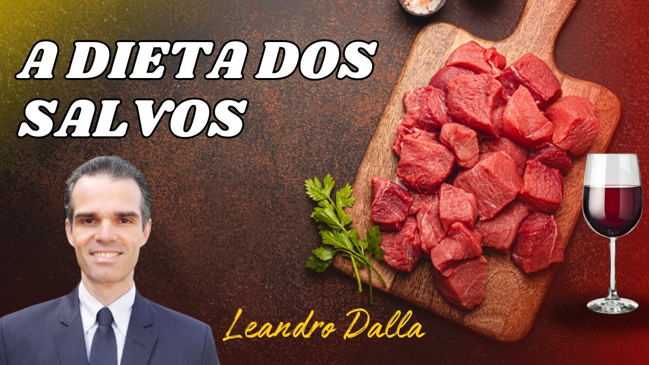 04 A DIETA DOS SALVOS | LEANDRO DALLA
