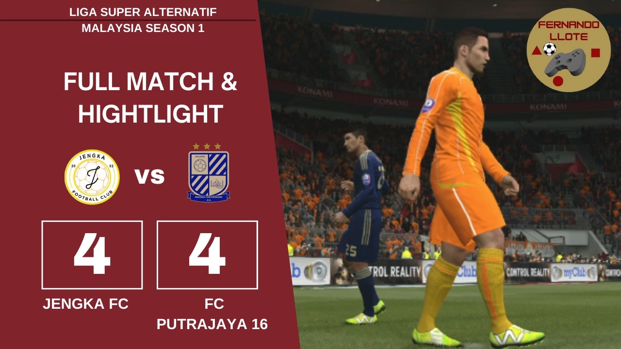 PES 2017 - LIGA SUPER ALTERNATIF MALAYSIA - MATCHDAY 2 | JENGKA FC VS FC PUTRAJAYA 16