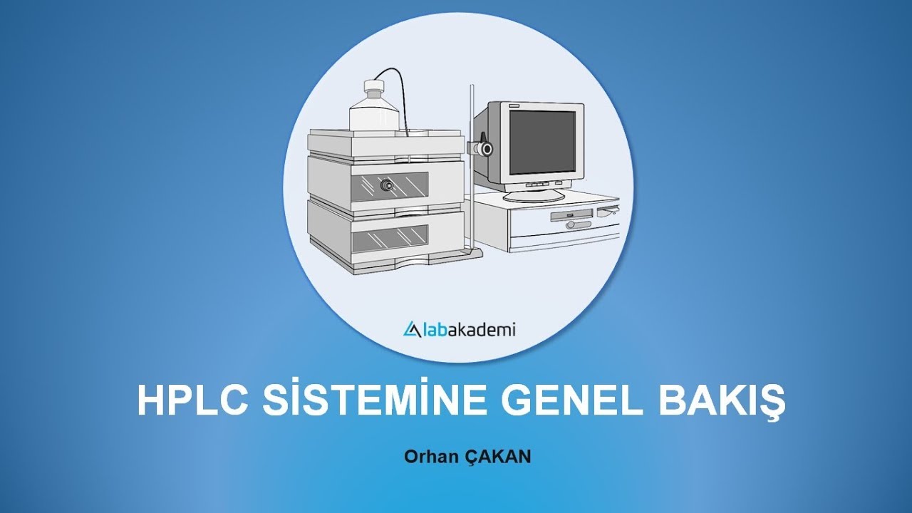 1- HPLC KROMATOGRAFİ KULLANIM EĞİTİMİ / GENEL BAKIŞ (FREE HPLC CHROMATOGRAPHY TRAINING / OVERVIEW)