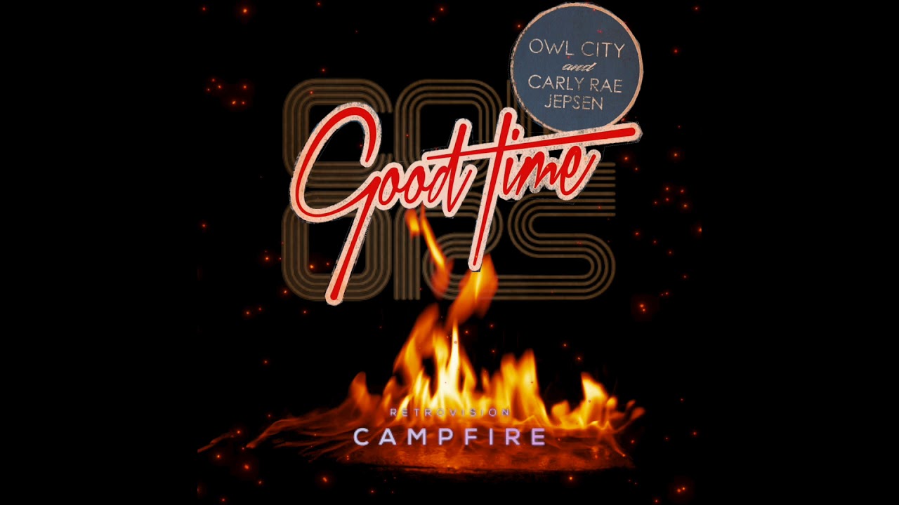 Good Time by the Campfire - RetroVision vs Owl City & Carly Rae Jepsen