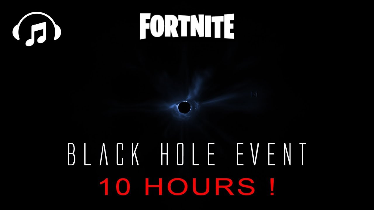 Fortnite -  Chapter 2 -  Black Hole Event In 4K - 10 hours -  with YouTube Remix Ending