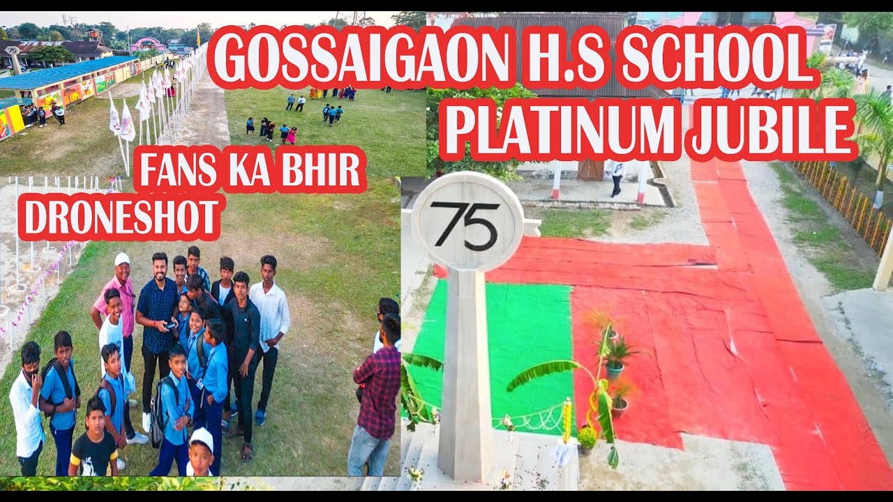 Platinum Jubilee Keysa ho raha Gossaigaon H.S School pe || Gossaigaon Boys School 75th || Droneshot