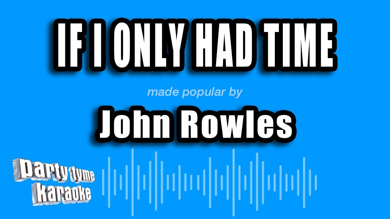 John Rowles - If I Only Had Time (Karaoke Version)