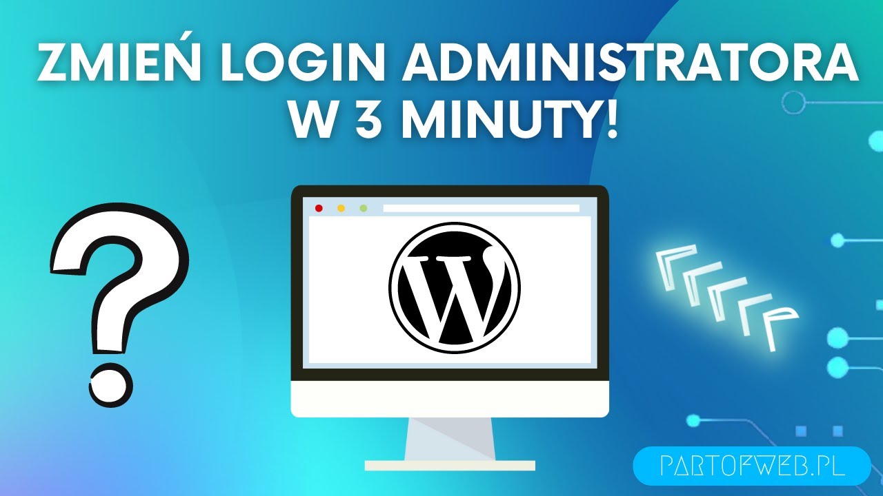 Jak zmienić LOGIN ADMINISTRATORA w WordPress | Zmień nazwę użytkownika - Poradnik