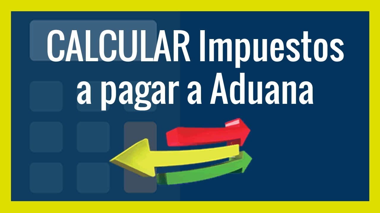 💰 Como CALCULAR los IMPUESTOS a pagar a ADUANA de Bolivia