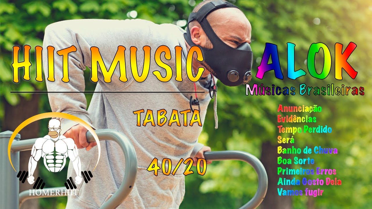 M&Uacute;SICA HIIT 40/20 - ALOK - M&uacute;sicas Brasileiras -  TABATA Eletr&ocirc;nica