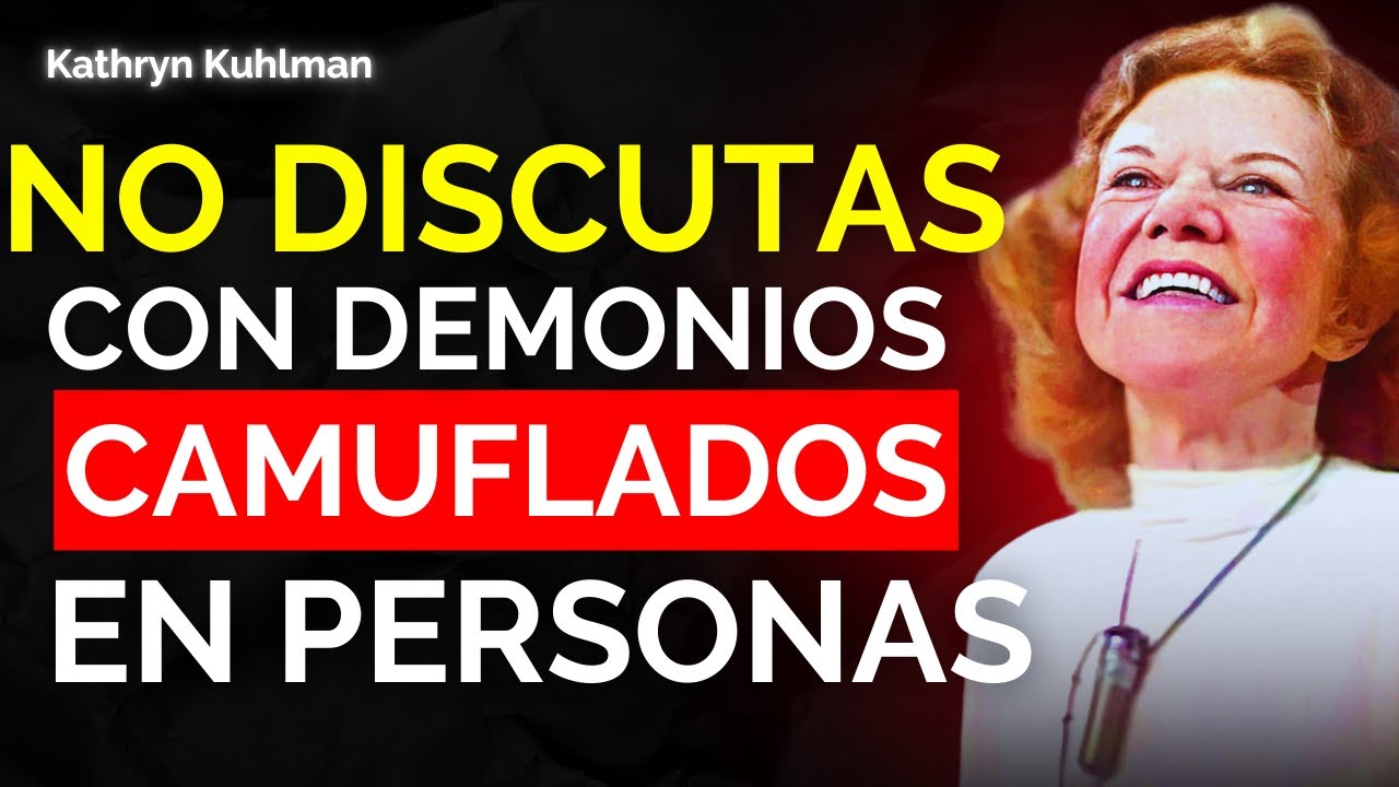 ¡No DISCUTAS con DEMONIOS que se PRESENTAN como PERSONAS! l Kathryn Kuhlman Español