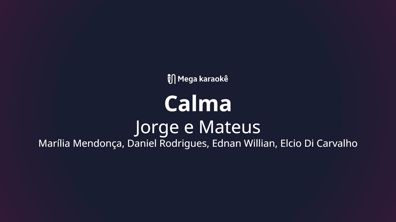 🎤 Calma – Jorge e Mateus