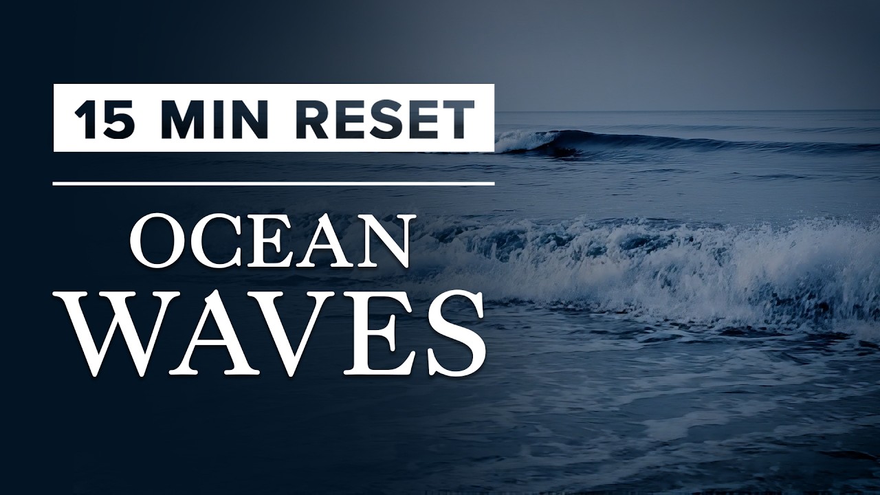 Gentle Ocean Waves | 15Min Power Nap | Stress Relief