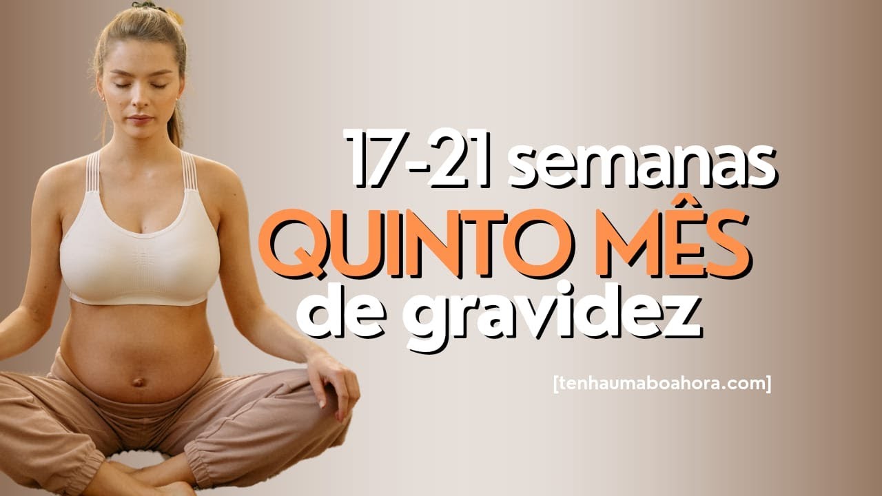 5 meses de gravidez: Semanas 17,18, 19, 20 e 21 (Exercícios para grávidas)