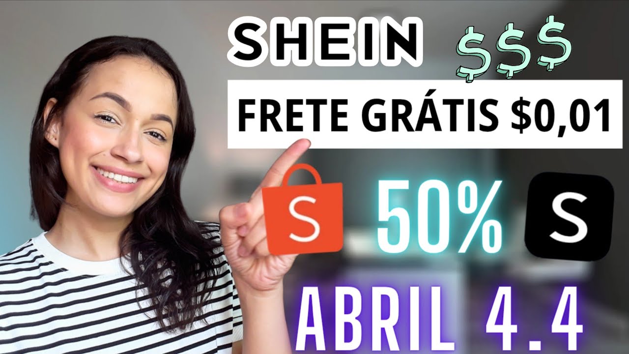 CUPOM 50% SHOPEE + FRETE GR&Aacute;TIS SHEIN NACIONAL 4.4 !!!!!