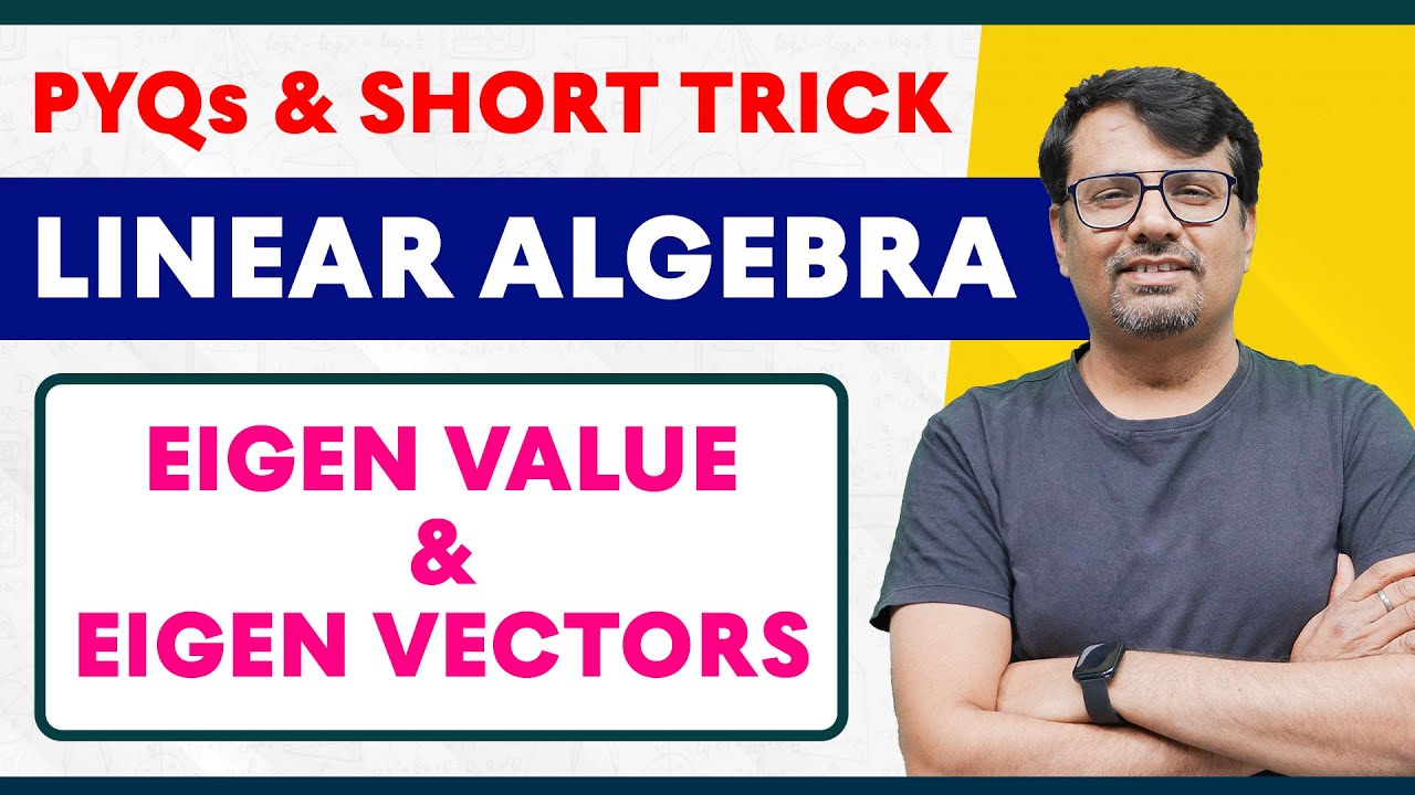 Eigenvalues & Eigenvectors | Properties of Eigenvalues | PYQs Of GATE & IIT-JAM