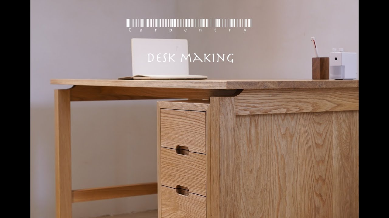 Making a desk｜用白橡木制作一张书桌｜carpentry