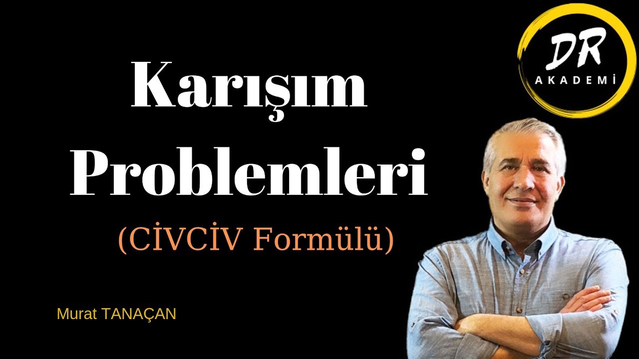 Karışım Problemleri (civciv formülü) - Matematik