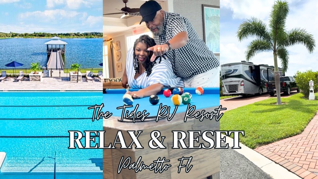 Relax & Reset | The Tides Signature RV Resort by ZEMAN