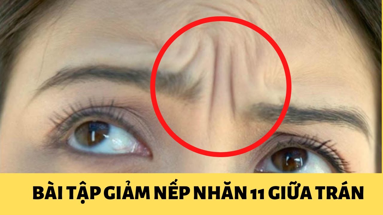 Face Yoga| Yoga mặt xóa mờ nếp nhăn 11 giữa 2 chân mày