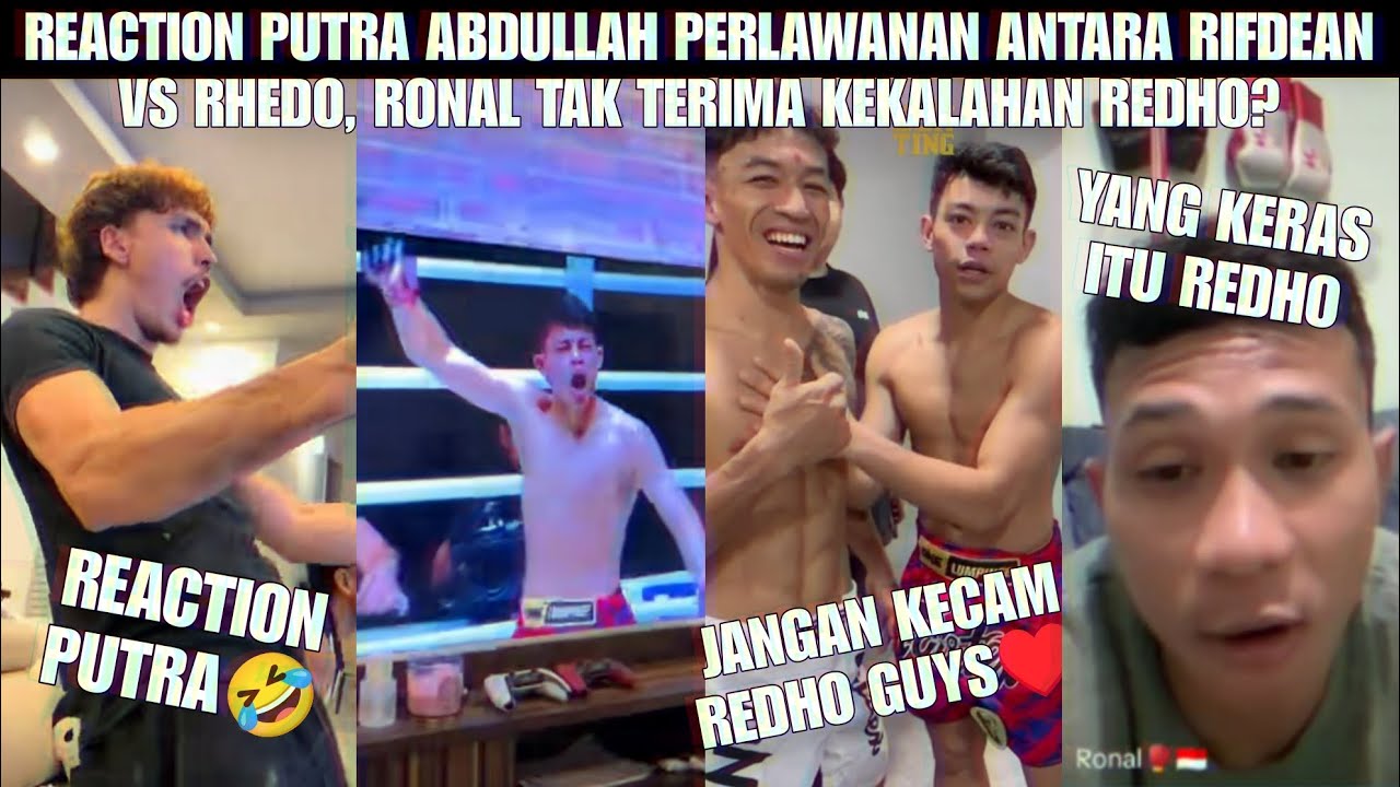 REACTION PUTRA ABDULLLAH, RIFDEAN VS REDHO, RONAL TAK TERIMA KEKALAHAN REDHO?