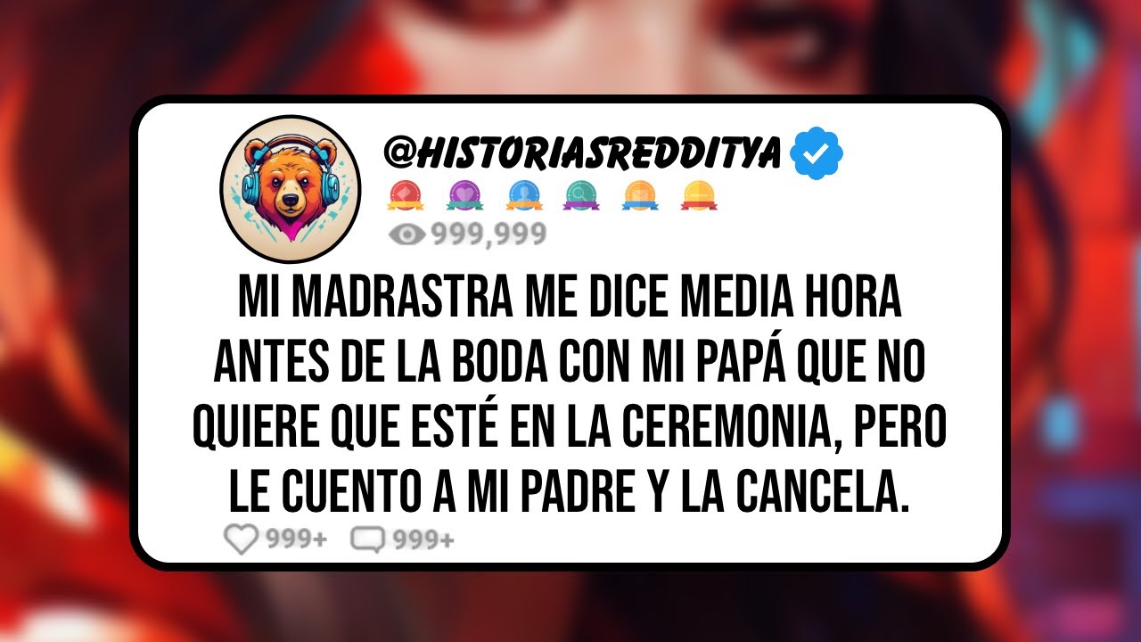 Mi MADRASTRA me Dice Media Hora Antes de la Boda con mi Papá que No Quiere que esté en la Ceremon...
