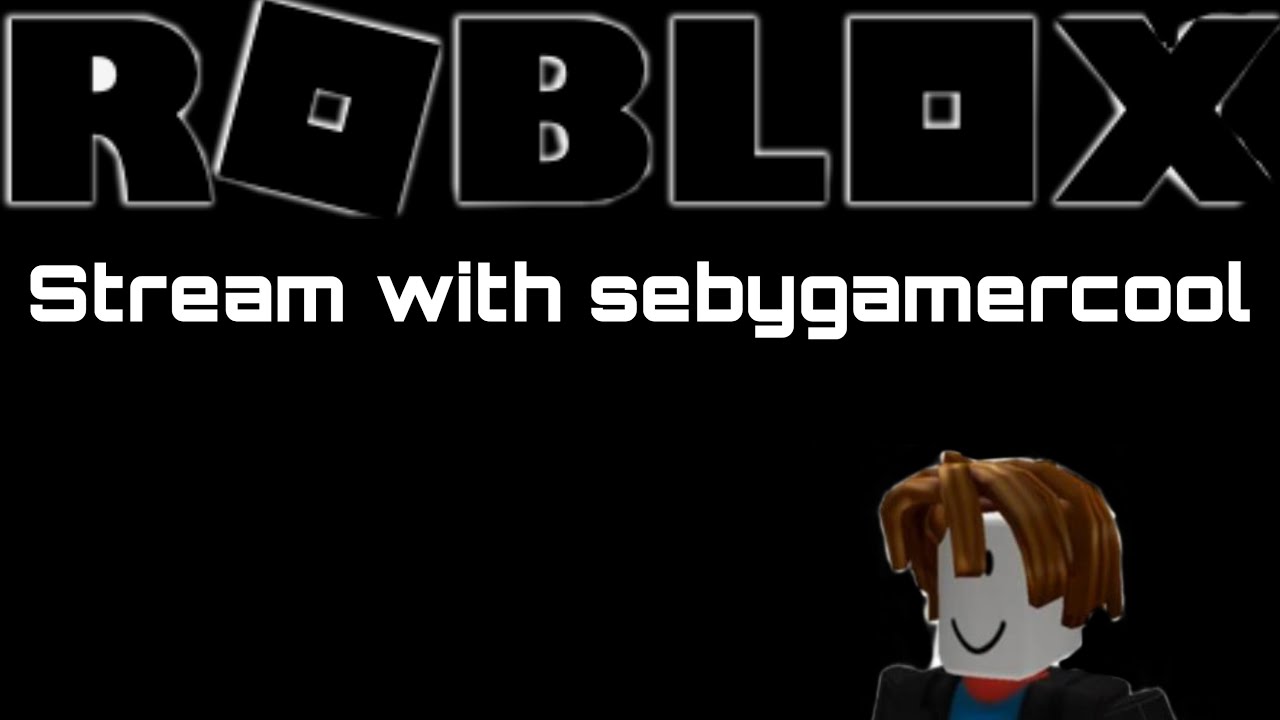 Roblox Stream With Sebygamercool