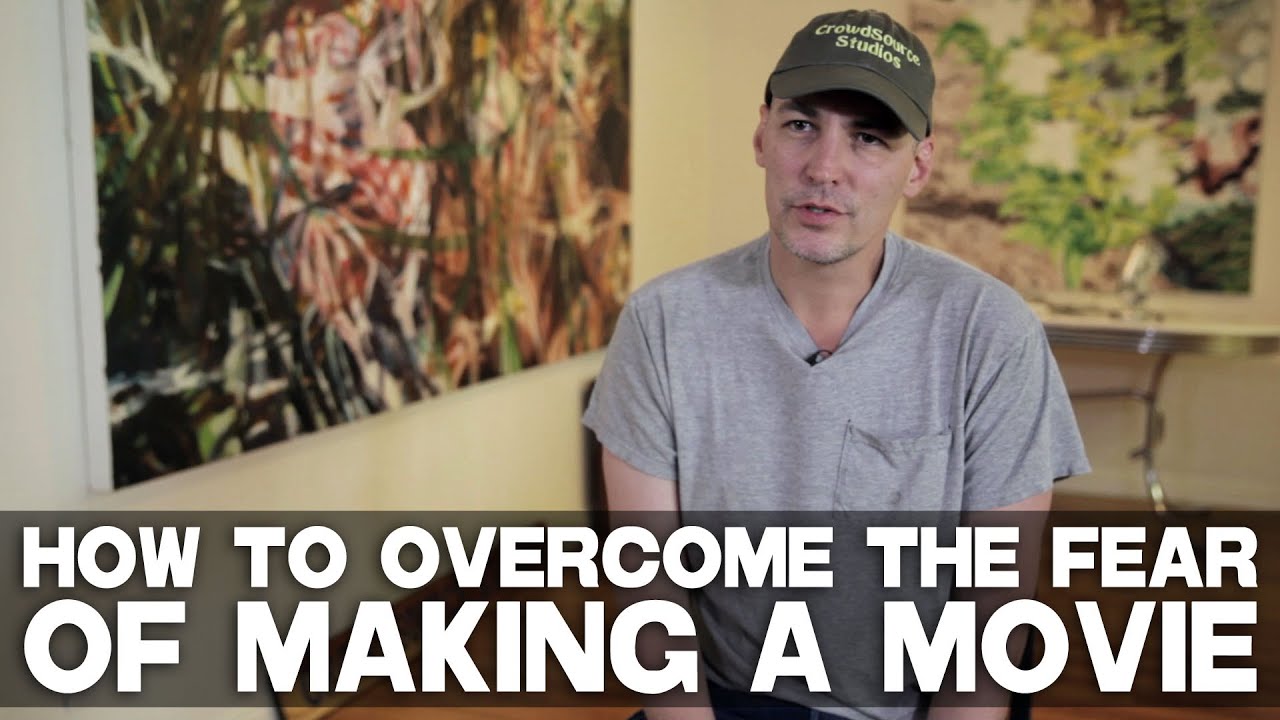 How To Overcome The Fear Of Making A Movie by Robert Lawton (CrowdSource Studios CEO)