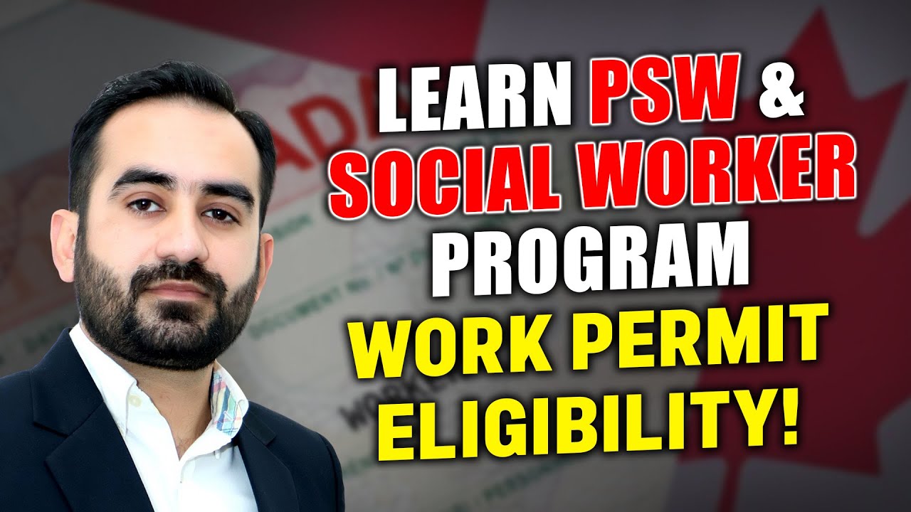 PSW & Social Worker Programs in Canada: Your Guide to Work Permit Eligibility | PSW List Update 2024