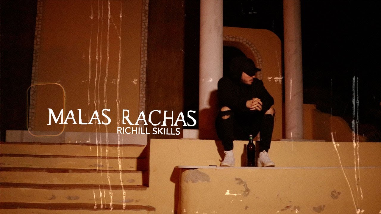 RICHILL SKILLS - MALAS RACHAS (PROD. ANADIE) [VIDEOCLIP]