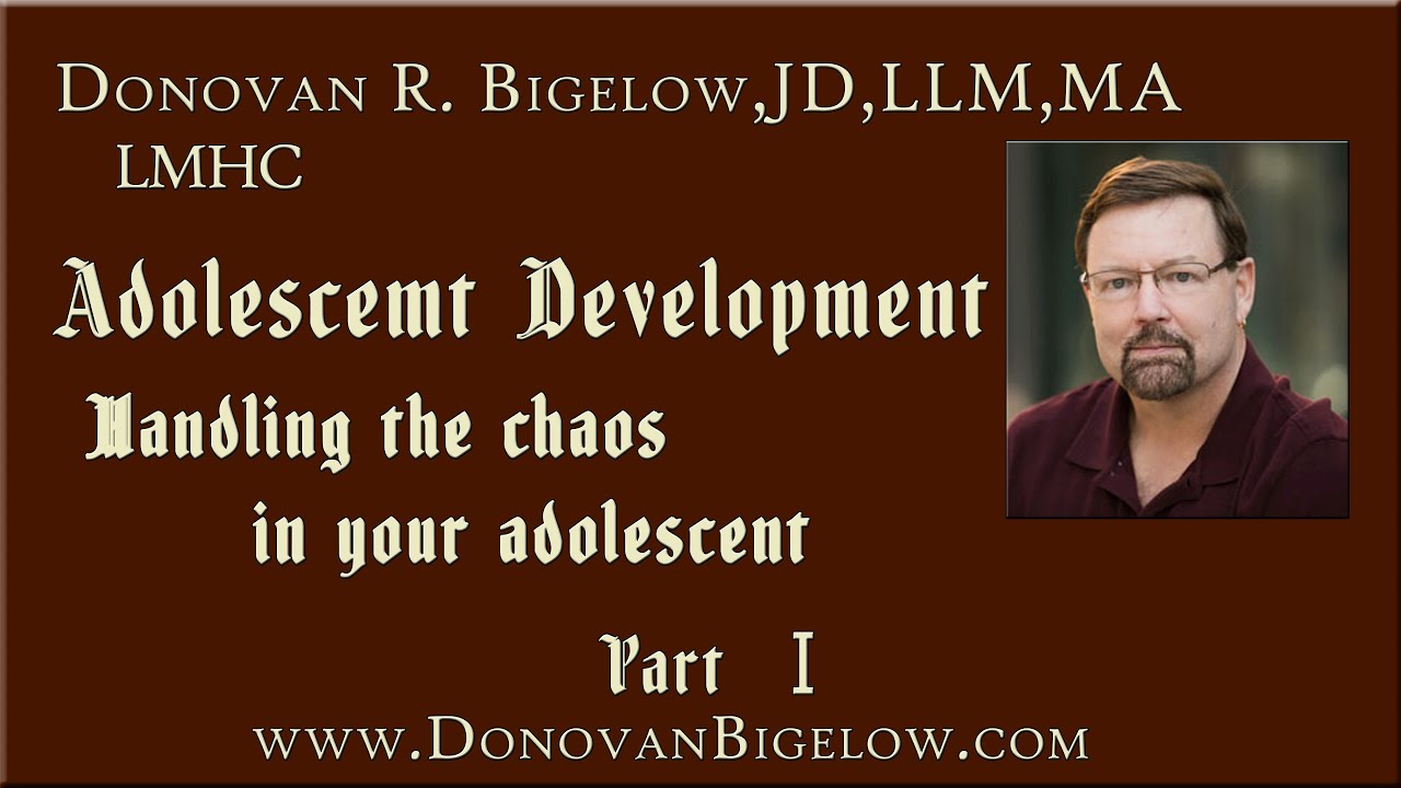 Adolescent Development | Handling the Chaos in Your Adolescent | Part I