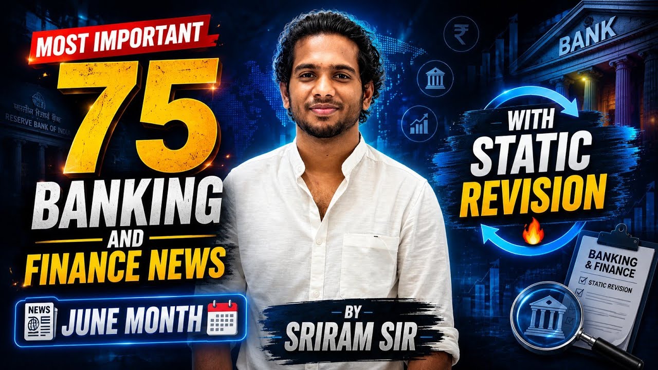 TOP 75 BANKING AND FINANCE NEWS | JUNE MONTH | STATIC REVISION CLASS | SRIRAM