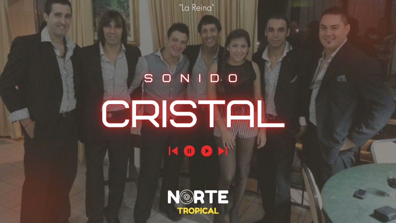 LA REINA - Sonido Cristal #nortetropical #cumbiadelinterior