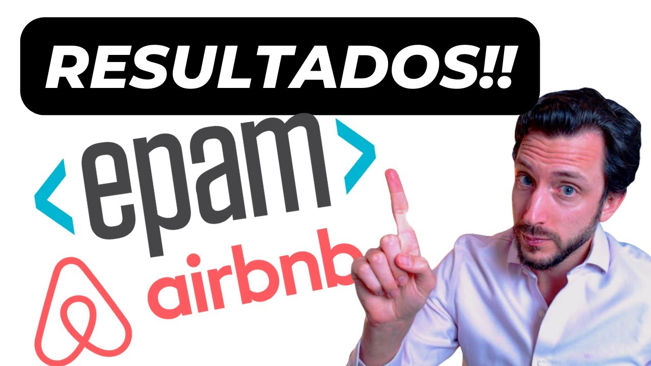 💥RESULTADOS de EPAM y AIRBNB!! 👉 Resumen de la semana y cometario de mercado