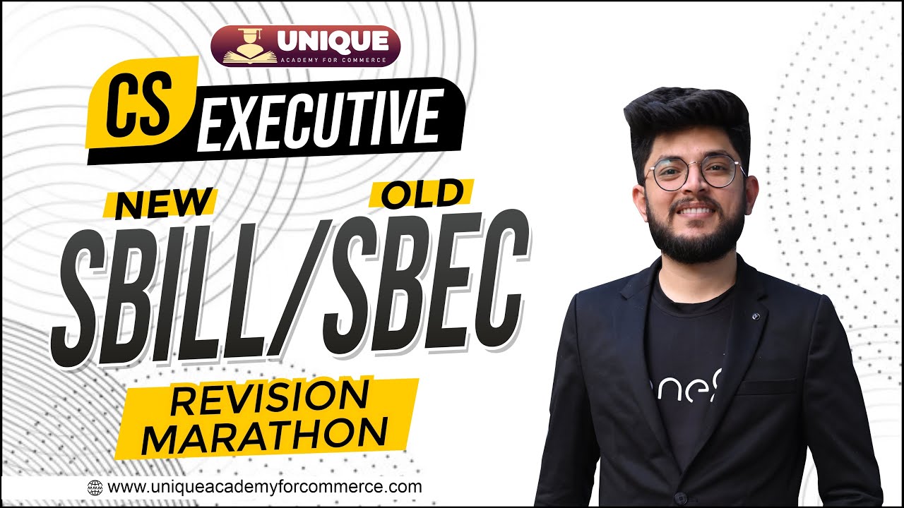 CS Executive New / Old Syllabus | SBEC/SBILL Marathon | CS Shubham Modi